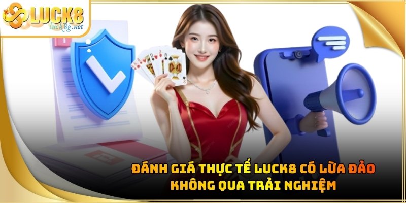 luck8-co-lua-dao-khong-danh-gia